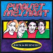 Punaiset Messiaat : Back in Business!!! Punaiset Messiaat : Back in Business!!!